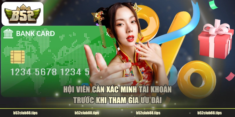 Hội viên cần xác minh tài khoản trước khi tham gia ưu đãi